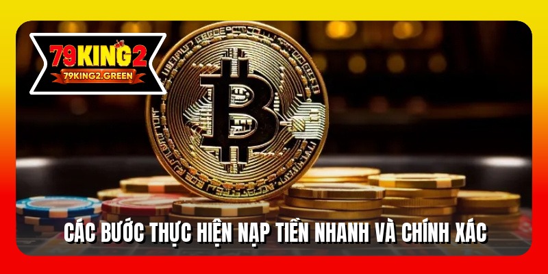 Các bước thực hiện nạp tiền nhanh và chính xác